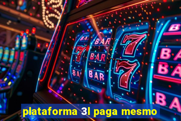 plataforma 3l paga mesmo